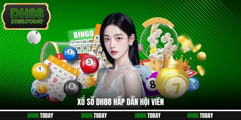 Xổ số DH88 hấp dẫn hội viên